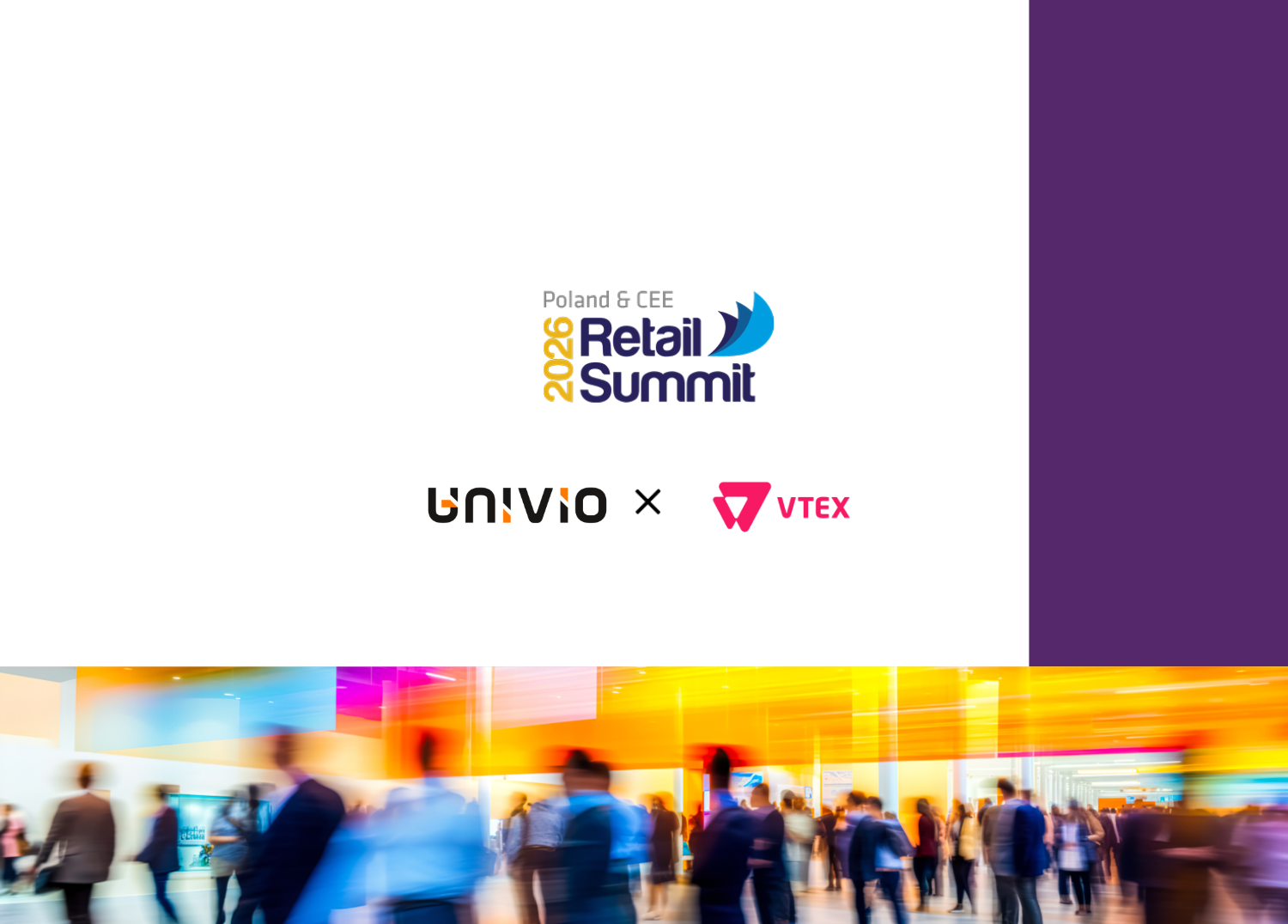 Logo 2026 Poland & CEE Retail Summit z logo Univio i VTEX poniżej, umieszczone nad rozmytym tłumem ludzi spacerujących w jasnym, nowoczesnym wnętrzu.