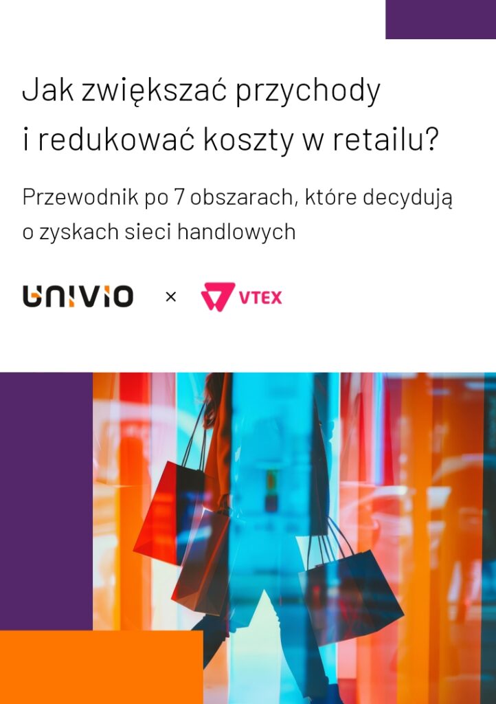 Plakat w języku polskim poświęcony zwiększaniu przychodów w handlu detalicznym (przychody w retailu), przedstawiający zamazaną postać niosącą torby z zakupami, z logo firm Univio i VTEX oraz kolorowymi geometrycznymi akcentami podkreślającymi strategie redukcji kosztów.
