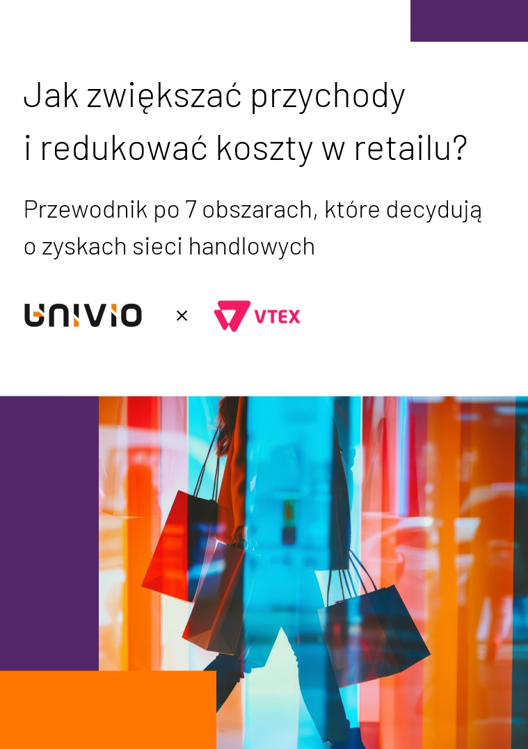 Plakat w języku polskim poświęcony zwiększaniu przychodów w handlu detalicznym (przychody w retailu), przedstawiający zamazaną postać niosącą torby z zakupami, z logo firm Univio i VTEX oraz kolorowymi geometrycznymi akcentami podkreślającymi strategie redukcji kosztów.